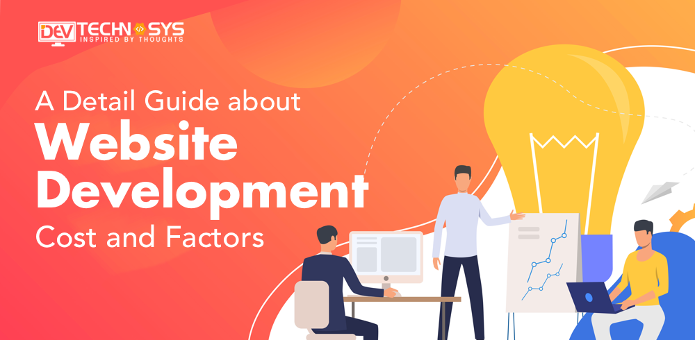 A Detail Guide About Website Development Cost And Factors