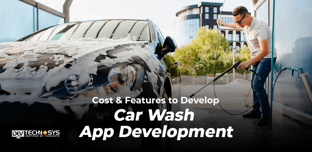 Car Wash App Development Cost With Key Features