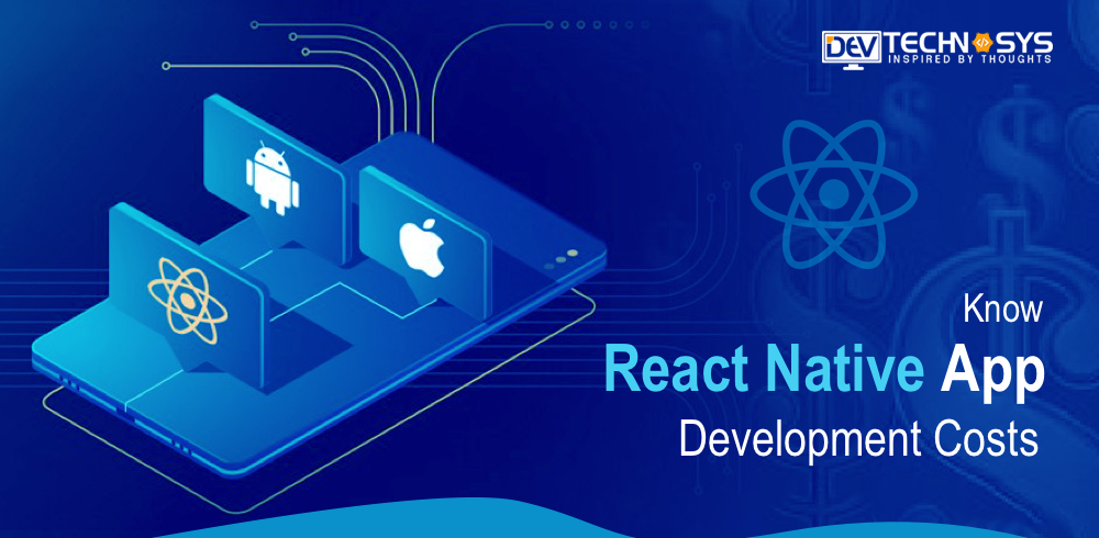 Build a React Native App- How Much Does It Cost?