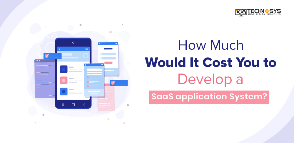 SaaS Software Development Cost- Dev Technosys