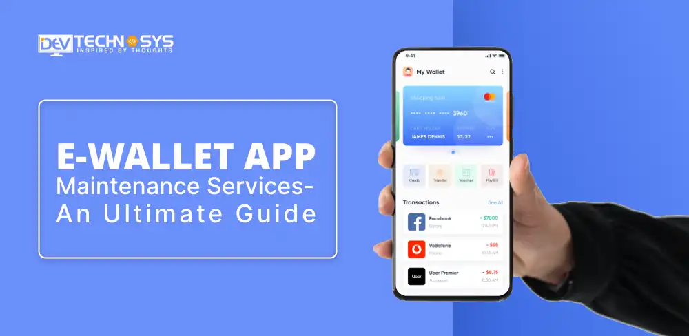 e-wallet app maintenance services