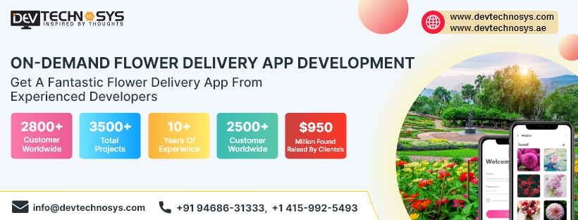 Florist App Development | Flower Delivery App Development | Uber for Florist App