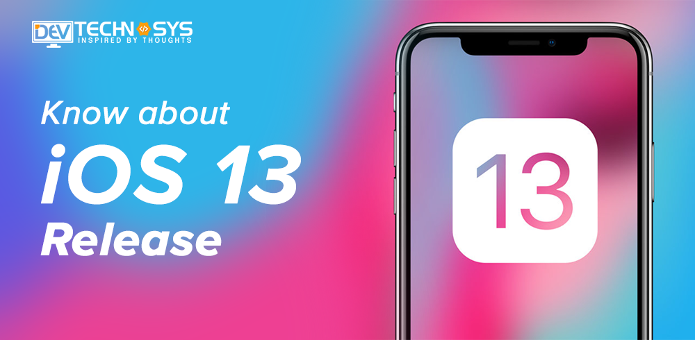 What Should You Know About iOS 13 Release?