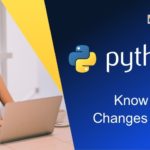 Python 3.7.4: Know about Changes and Fixes