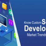 Know Custom Software Development Market Trends and Analysis Dev Technosys Software Development Market Trends