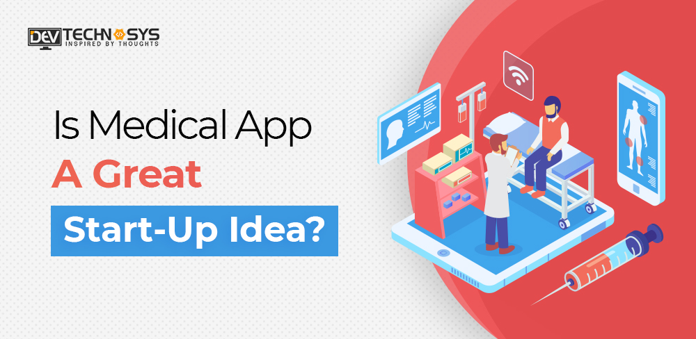 Is medical app a great start-up idea?