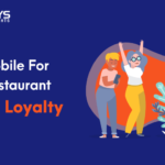 Why Go Mobile for Building Restaurant Customer Loyalty App