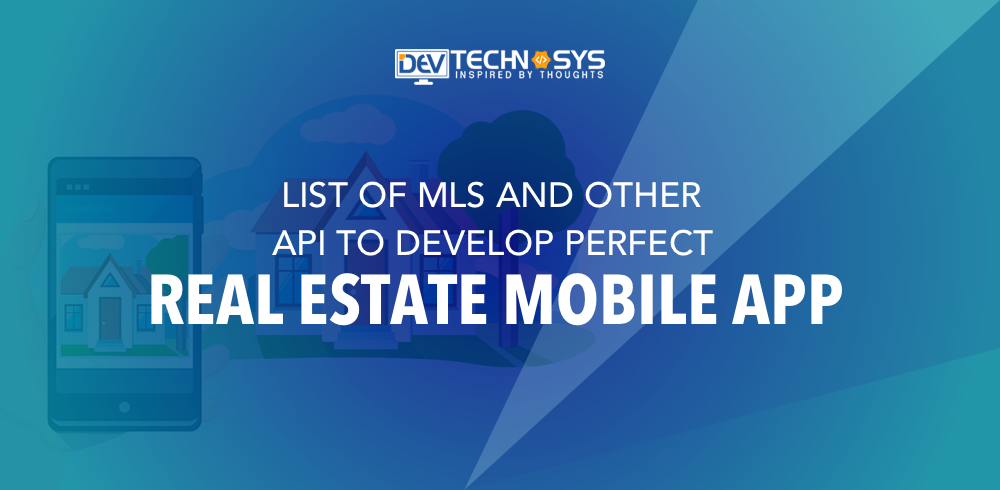 List of MLS and API to Develop Perfect Real Estate Mobile App
