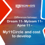 Differences between Dream 11 Dev Technosys