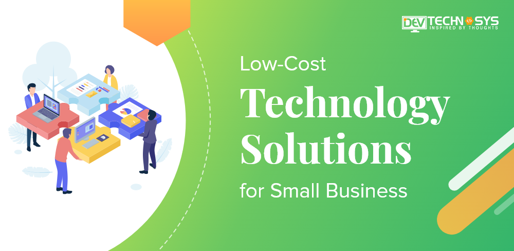 Low-Cost Technology Solutions for Small Business