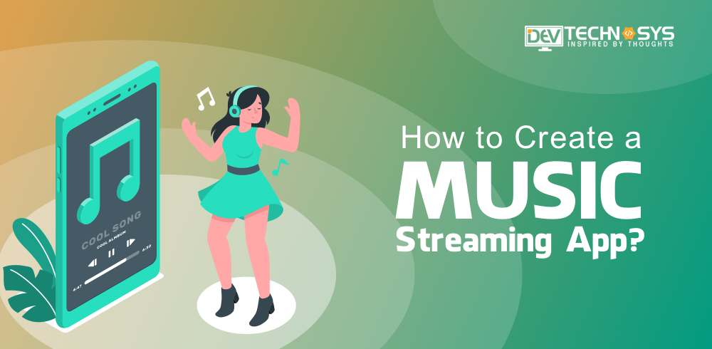 How to Create a Music Streaming App?