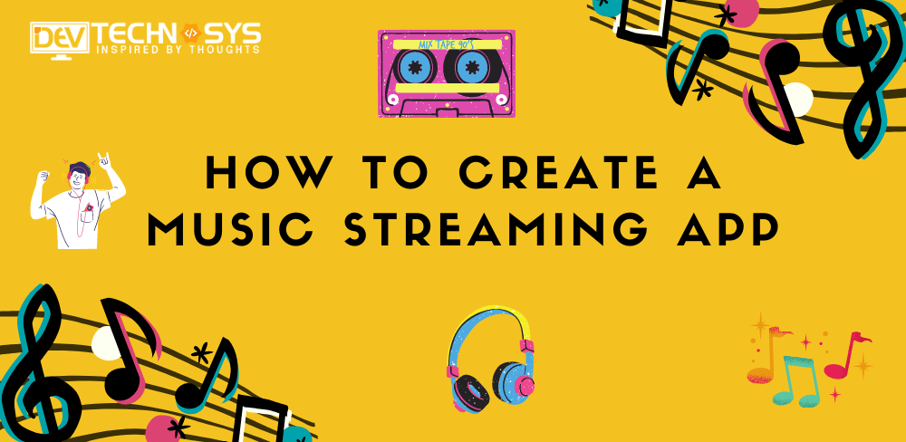 How To Create A Music Streaming App