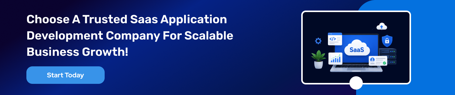 How to Choose a SaaS Application Development Company cta
