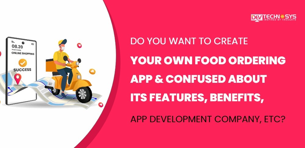 Build Your Own Food Ordering App- Features, Benefits, Cost