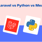 PHP vs Laravel vs Python vs Mean Stack : Know the Best Technology for Web App Development Dev Technosys PHP vs Laravel vs Python vs Mean Stack
