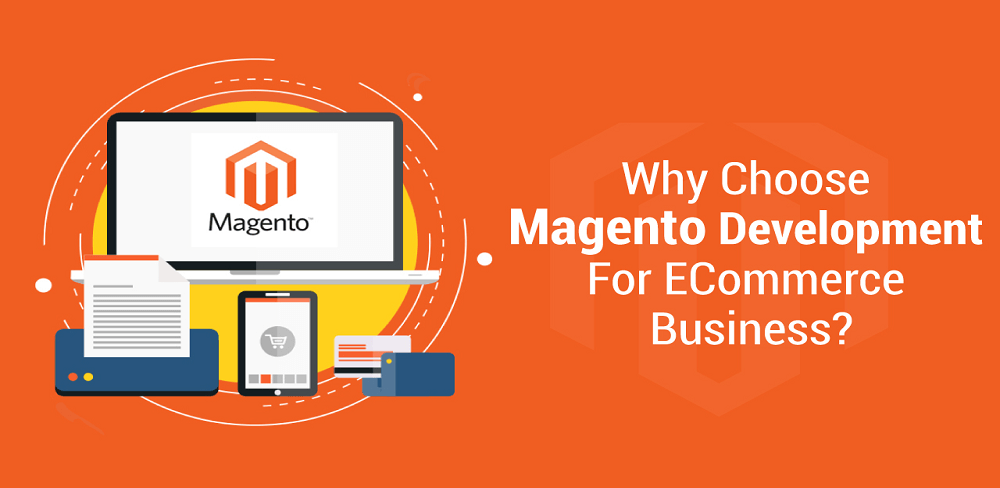Reasons Why Businesses Should Choose Magento To Form Leading Online Ecommerce Store?