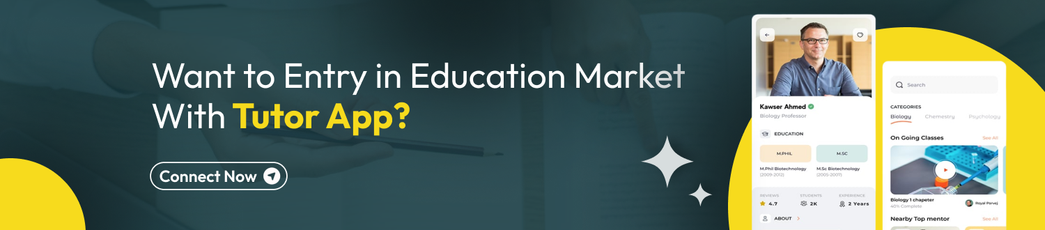 Want to Entry in Education Market With Tutor App