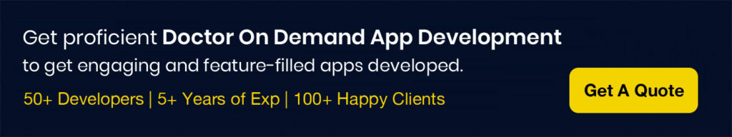 Doctor on Demand Mobile App Development Cost & Key Features