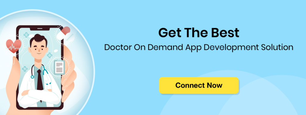 Doctor On-demand App Development: The Full Guide 2023