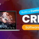 8 Steps to Build a Custom CRM Software