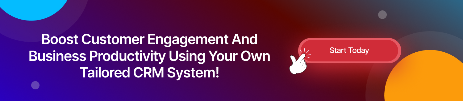 CTA 1 Build a Custom CRM Software