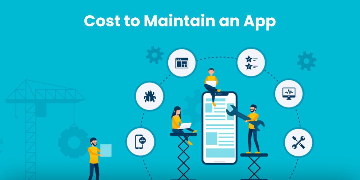 Cost To Maintain a Mobile Application