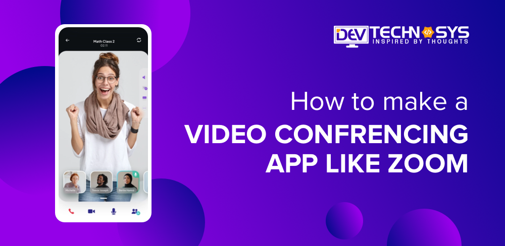 Make A Video Conferencing App Like Zoom
