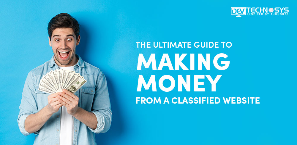 The Ultimate Guide To Making Money From A Classified Website