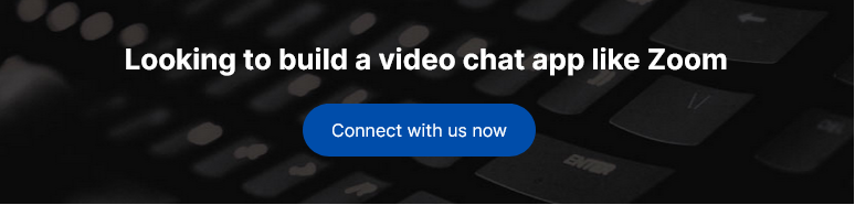 cost to Build A Video Conferencing App Like Zoom -CTA