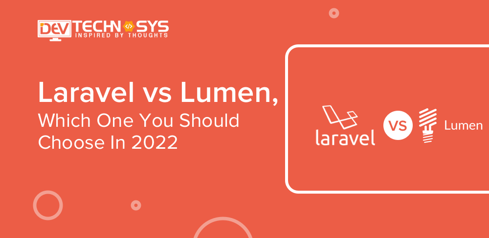 Laravel vs Lumen :Which One You Should Choose In 2023