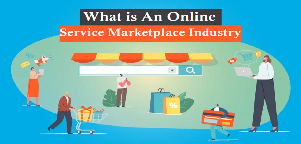 What is An Online Service Marketplace Industry?