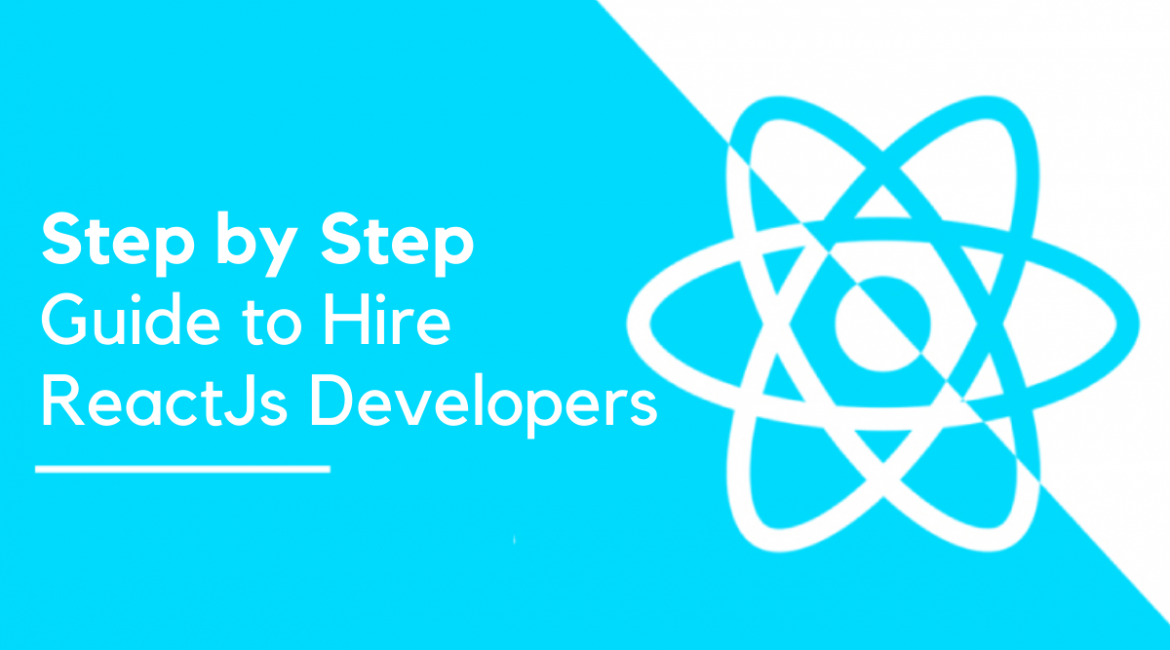 Step-by-Step-Guide-to-Hire-ReactJs-Developers