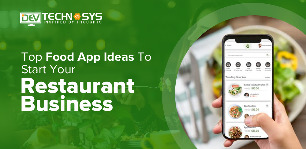 Best Food App Ideas To Start Your Restaurant Business