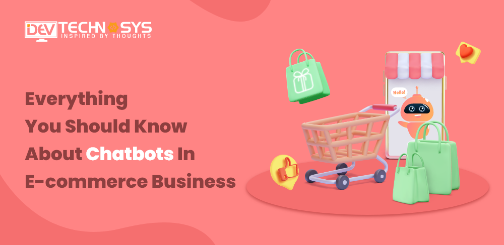Chatbots in E-commerce: Definition, Working, Types, and More