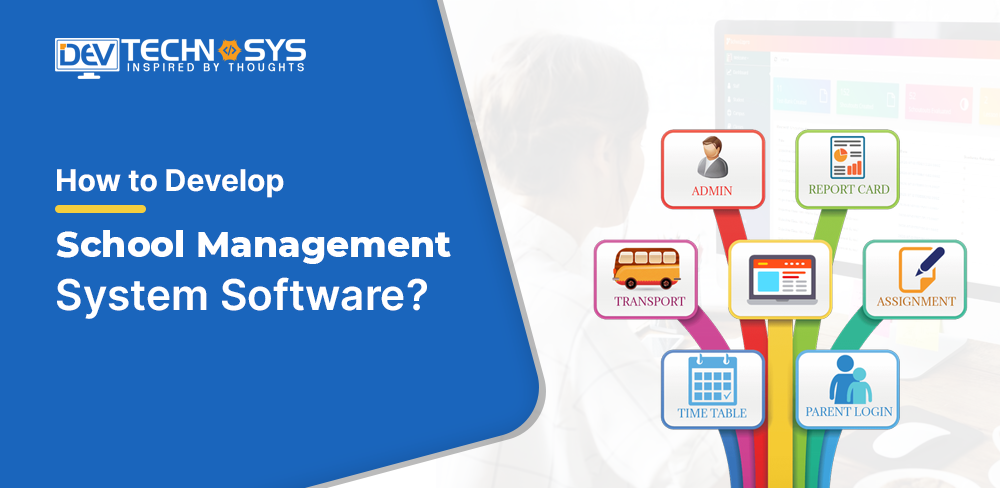 How To Develop School Management System Software?