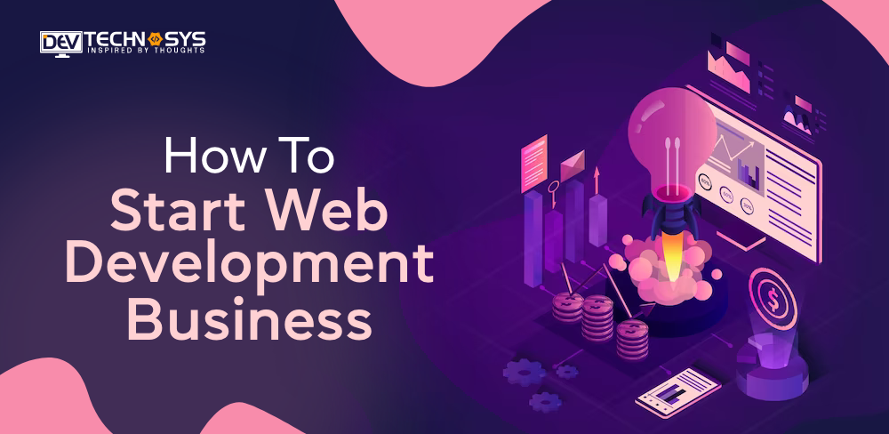 How To Start Web Development Business?