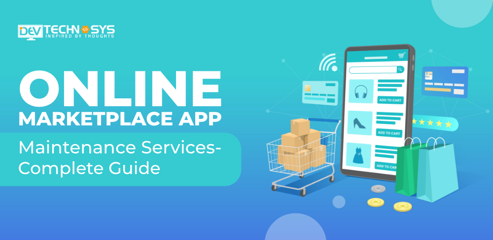 Online Marketplace App Maintenance Services – Complete Guide
