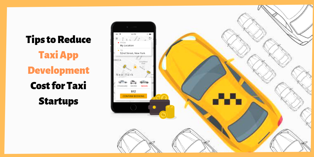 Reduce Taxi App Development Cost