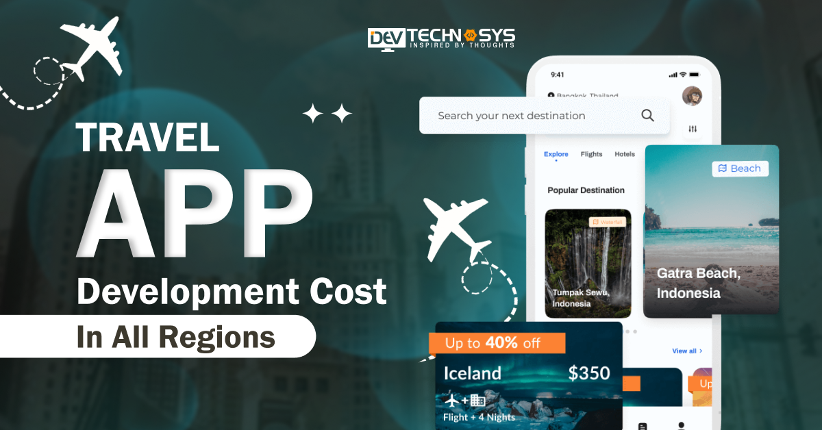 Travel App Development Cost in All Regions