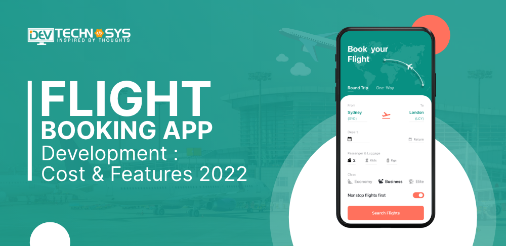 Flight Booking App Development : Cost & Features