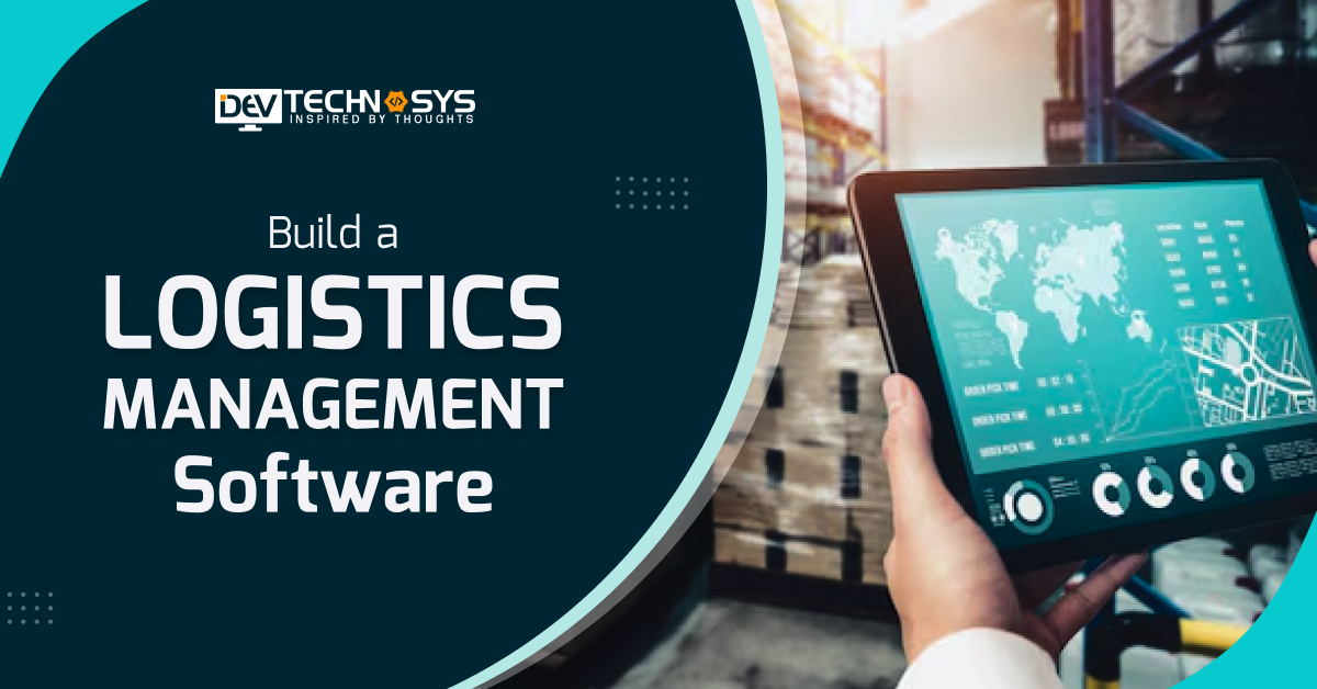 How to Build a Logistics Management Software