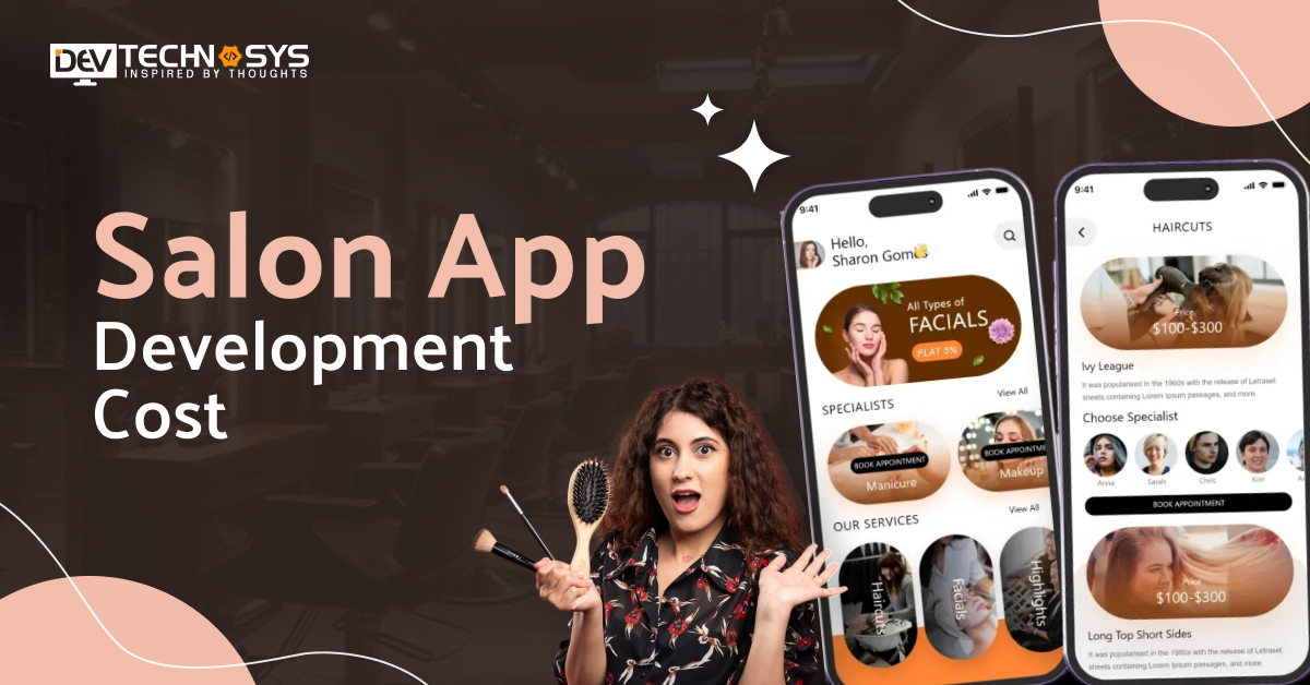 Salon App Development Cost & Features 2025