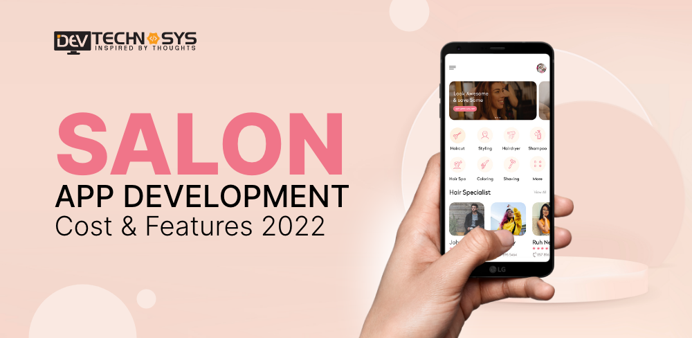 https://devtechnosys.com/insights/wp-content/uploads/2022/06/Salon-App-Development.png