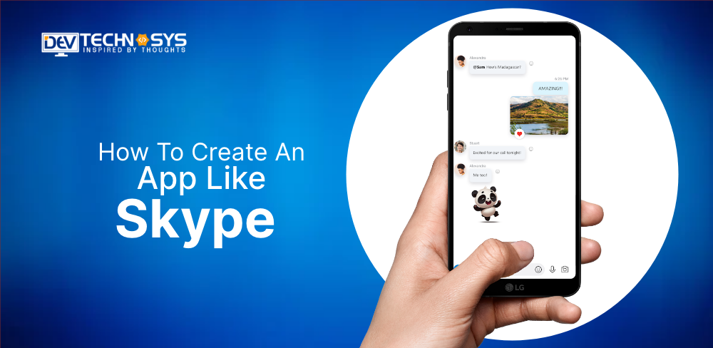 How to Develop an App Like Skype : An Ultimate Guidde