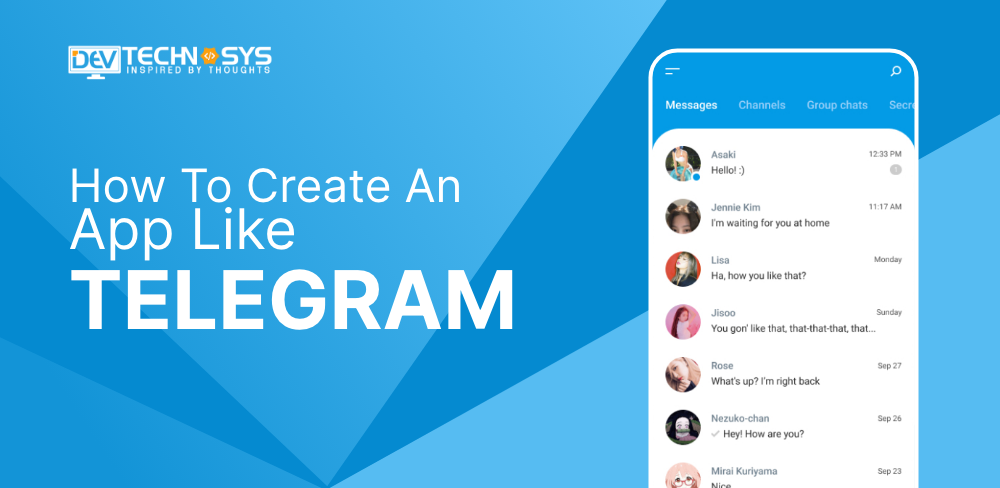 Guide to Develop an App Like Telegram- Messaging App Development