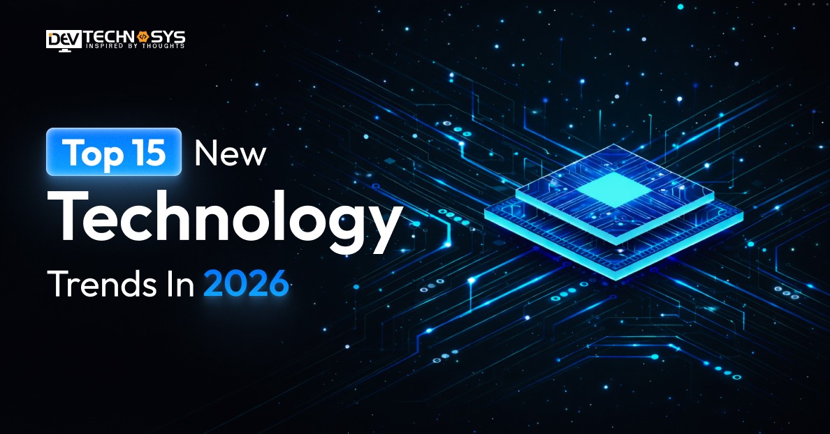 Top 15 New Technology Trends in 2026