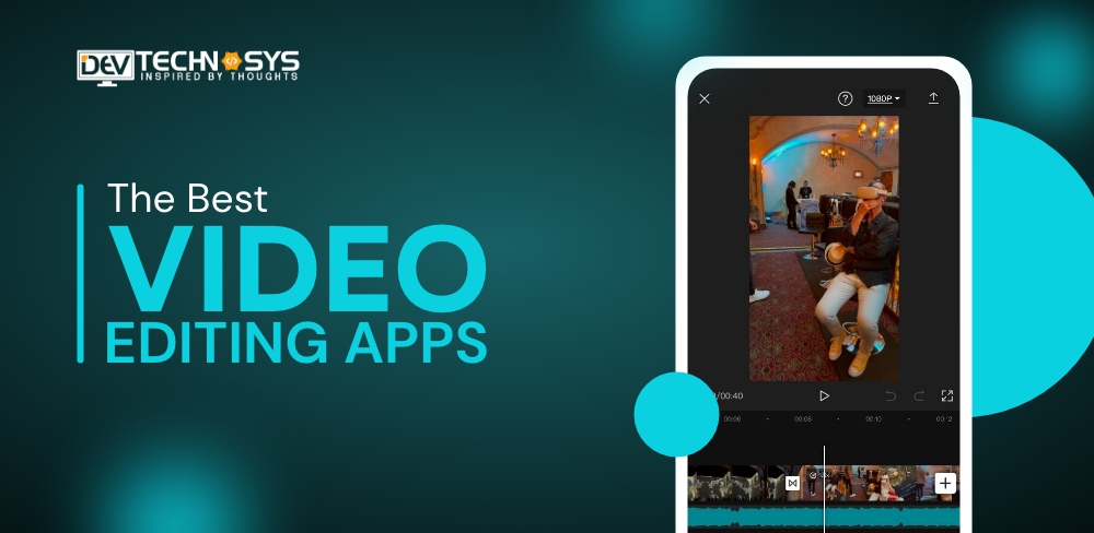 The Best Video Editing Apps