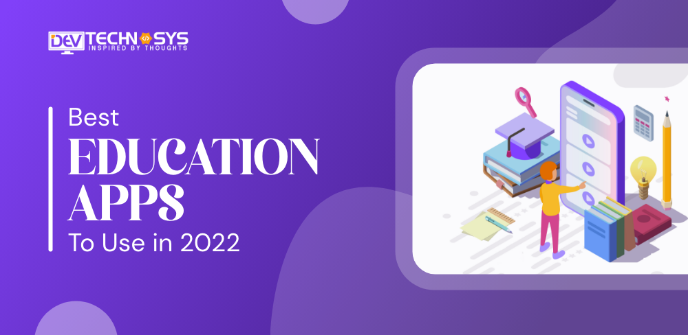 Most Using Education Apps To Use In 2023