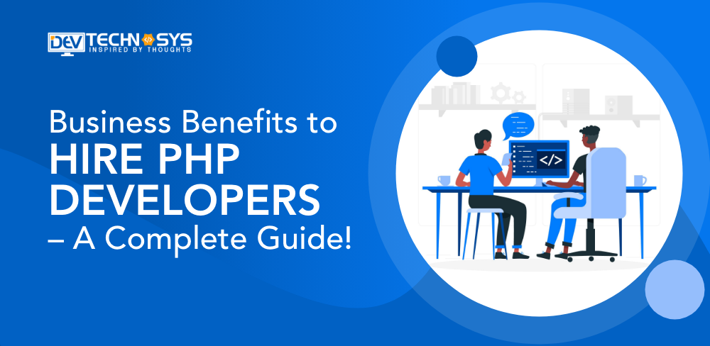 Business Benefits to Hire PHP Developers