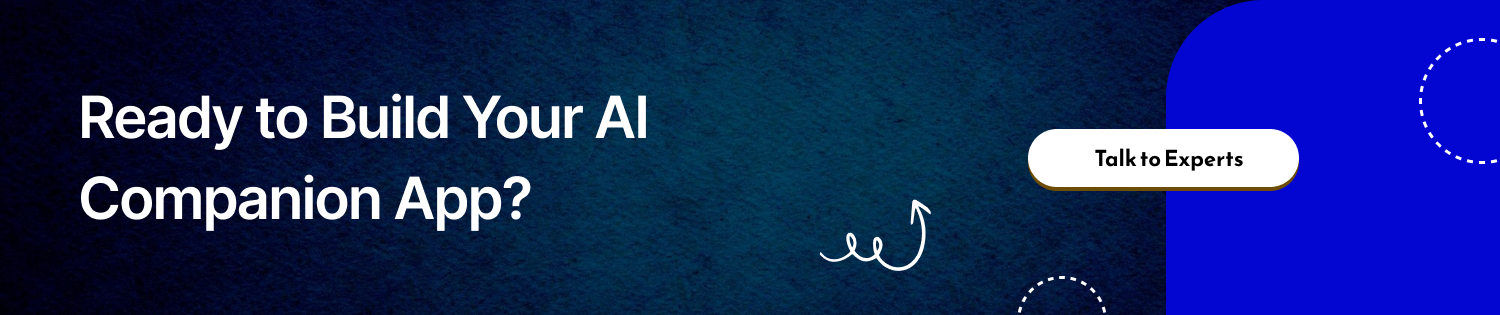 Ready to Build Your AI Companion App CTA